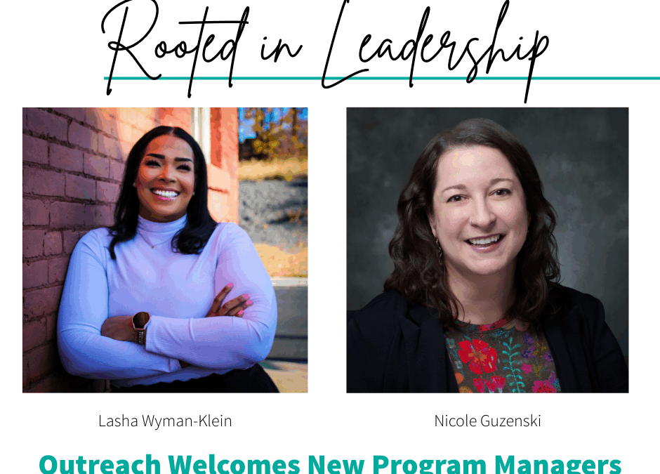 Rooted in Leadership: Outreach Welcomes New Program Managers